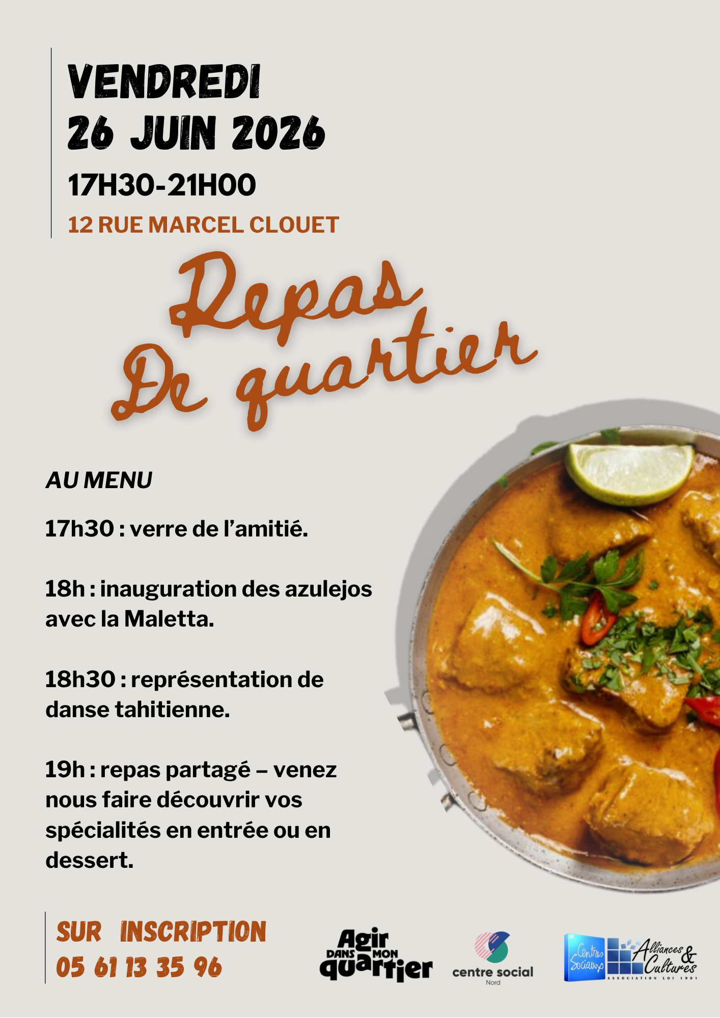 Affiche Repas de quartier Invitation au repas de quartier vendredi 26 juin 2026 de 17h30 à 21h30 rue Marcel Clouet à Toulouse. Au programme : verre de l'amitié, inauguration de la fresque, représentation de danse et repas. Plat principal offert par les adhérentes du projet Agir dans mon quartier, apportez une entrée ou un dessert à partager. Sur inscription au 0561133596